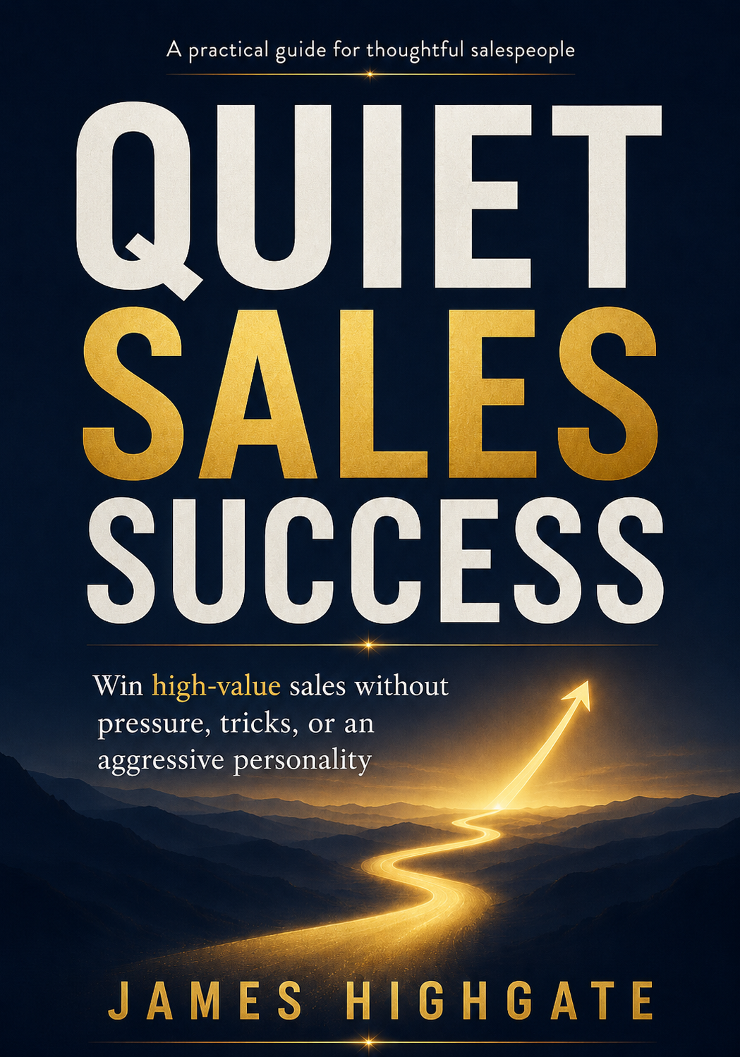 Quiet Sales Success book cover by James Highgate